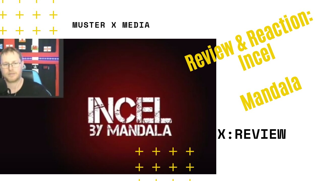 Review and Reaction: Mandala - Incel