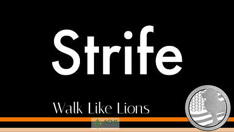 "Strife" Walk Like Lions Christian Daily Devotion with Chappy Nov 22, 2022