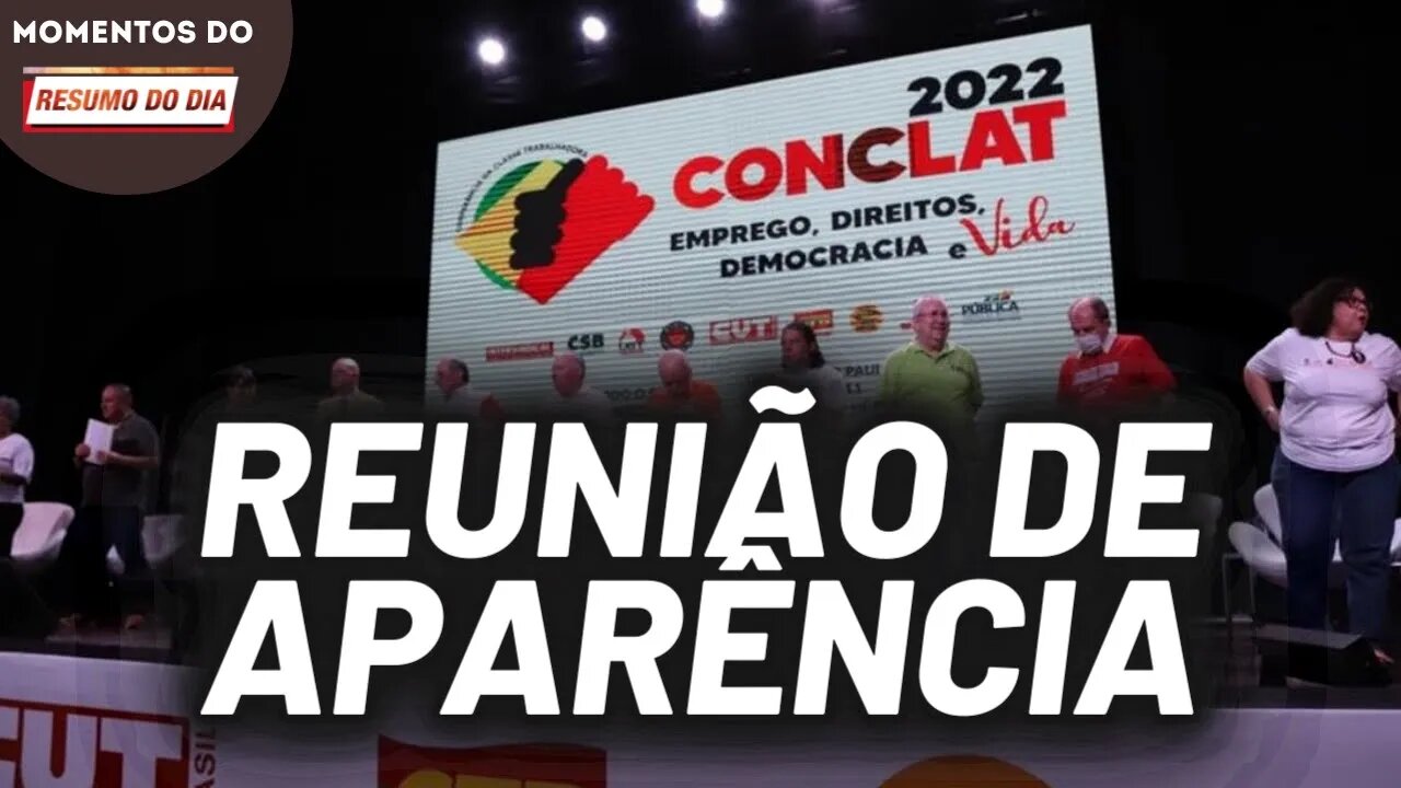 CONCLAT 2022 e a real luta dos trabalhadores | Momentos