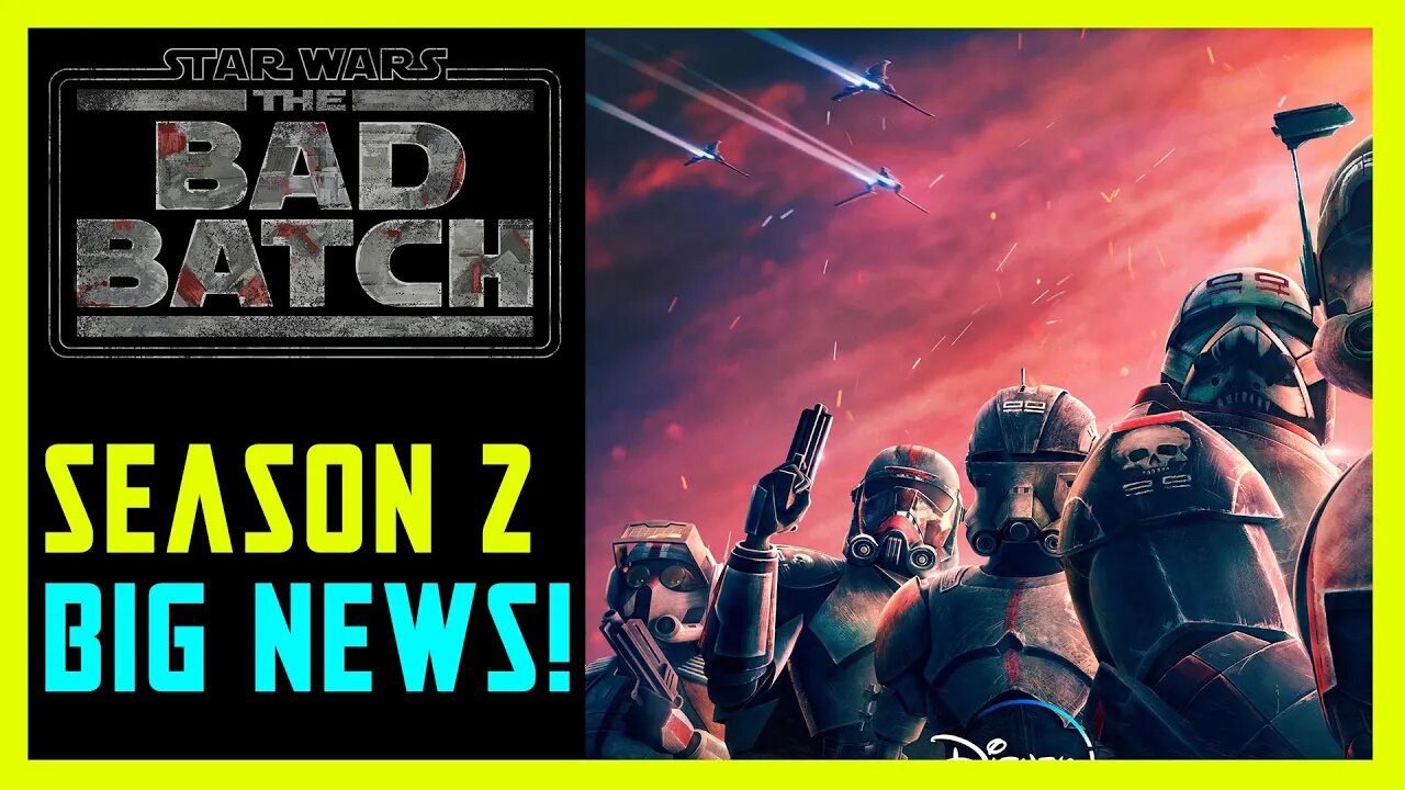 Star Wars News - The Bad Batch Season 2 Officially Confirmed!