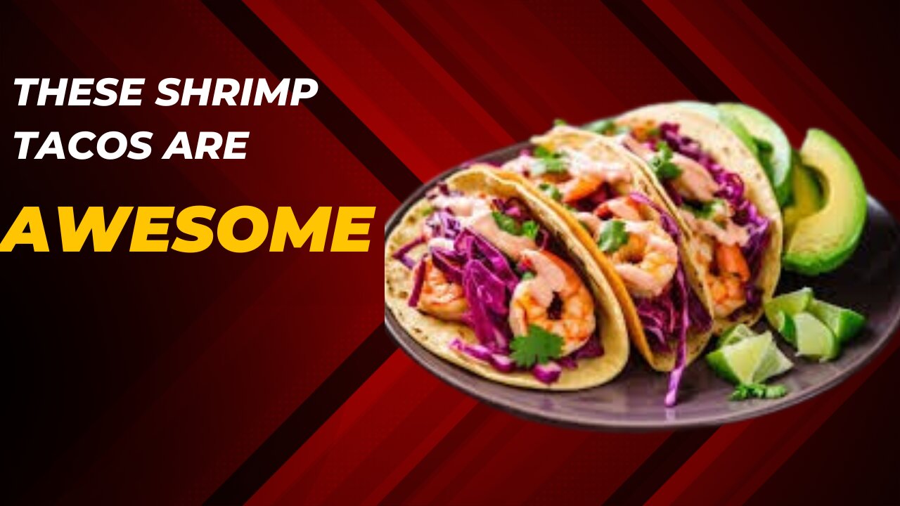 Shrimp tacos are great for warm weather