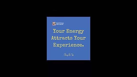 Your energy attracts your experience