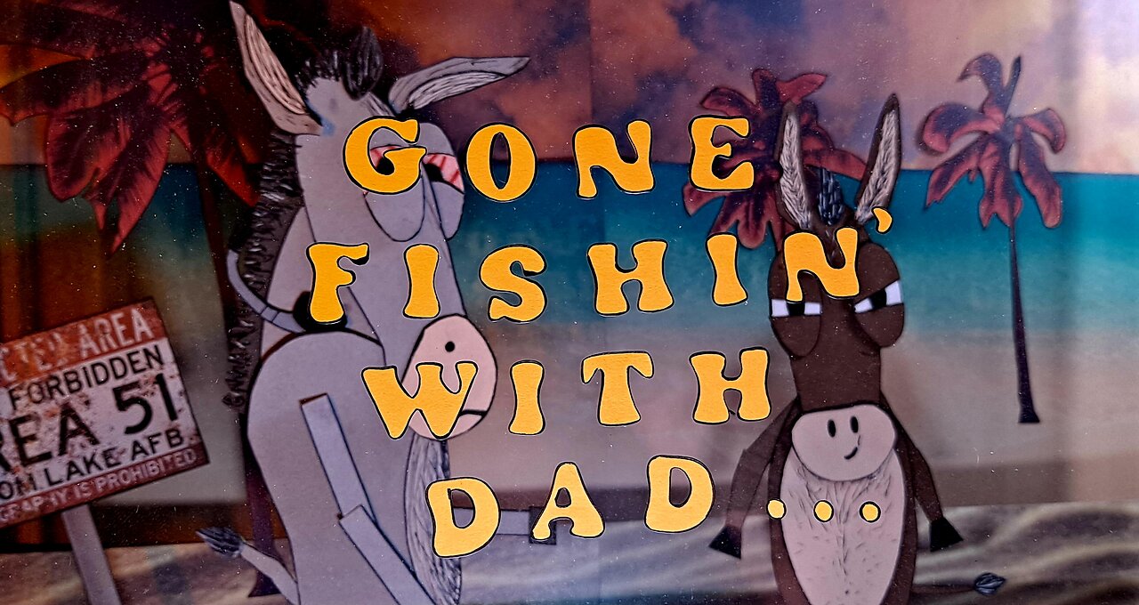 Gone Fishin' with Dad...