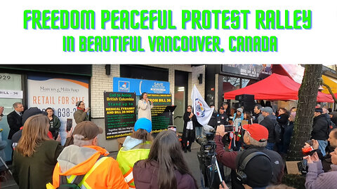 Freedom Peacefull Protest Ralley In Beautiful Vancouver, BC, Canada