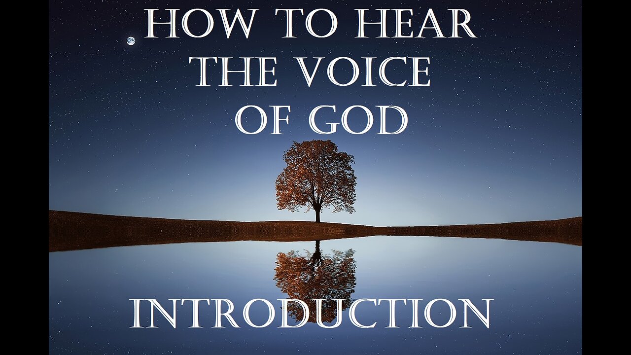 How To Hear The Voice Of God Introduction