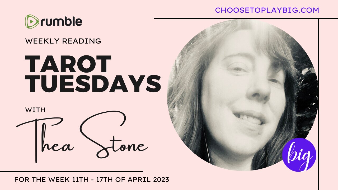 Tarot Tuesdays: Weekly Reading for April 11th-17th 2023 with Thea Stone