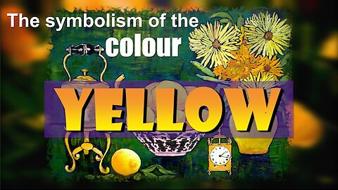 The symbolism of the colour Yellow