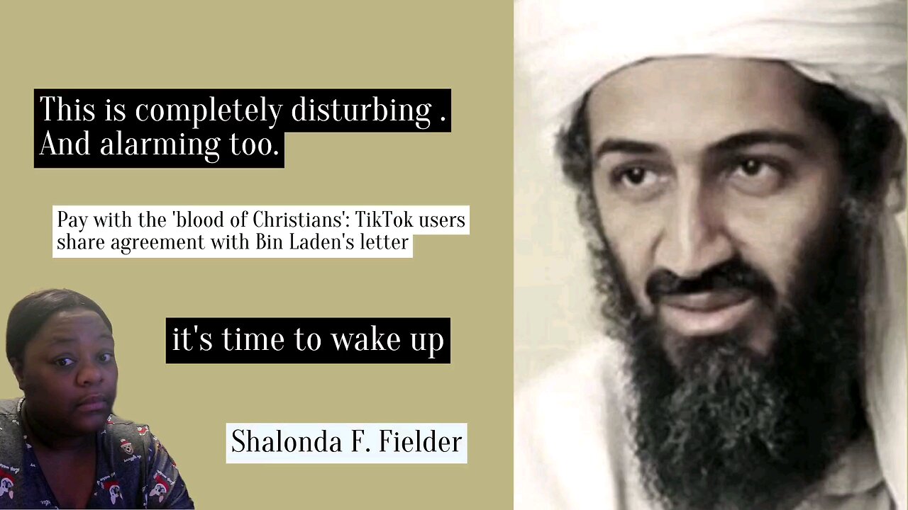 Pay with the 'blood of Christians': TikTok users share agreement with Bin Laden's letter