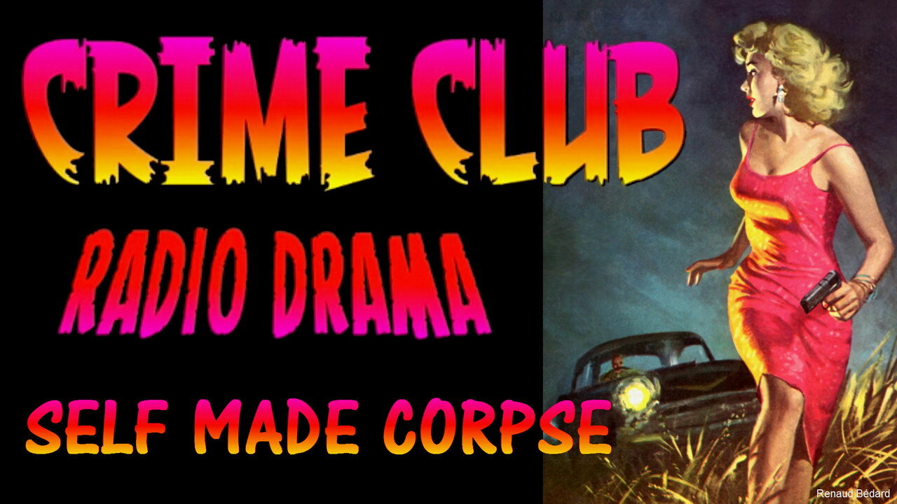 CRIME CLUB 1947-07-31 SELF MADE CORPSE RADIO DRAMA