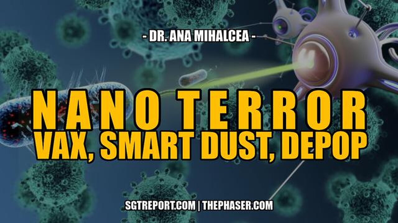 N A N O T E R R O R : VAX, SMART DUST & DEPOP -- DR. ANA MIHALCEA