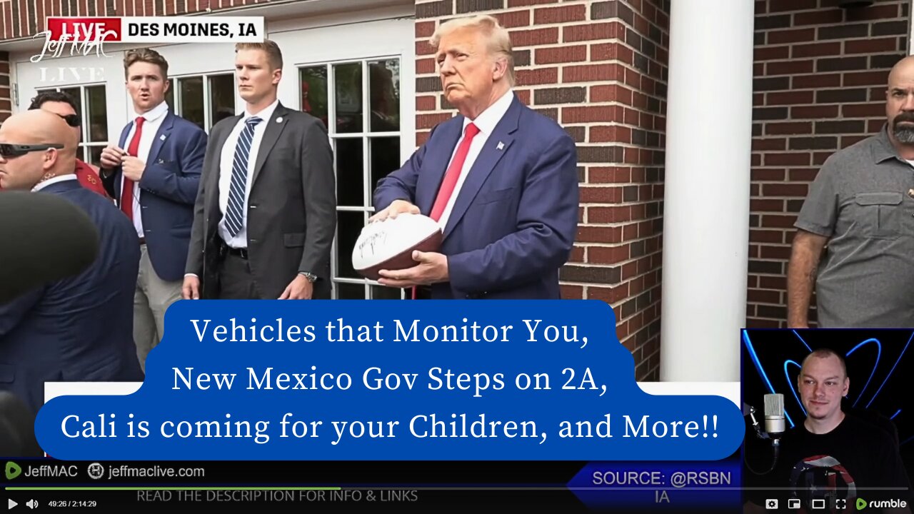 Vehicles that Monitor You, New Mexico Gov Steps on 2A, Cali is coming for your Children, and More!!