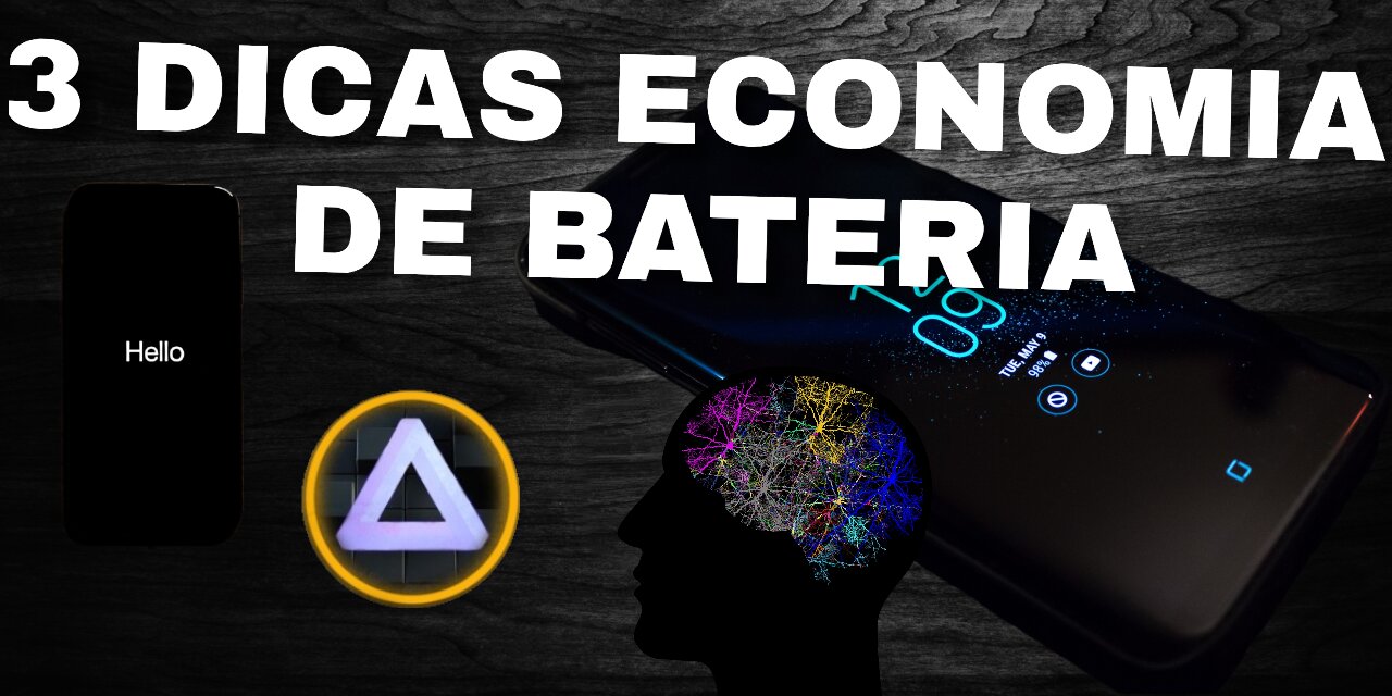 3 DICAS DE ECONOMIA DE BATERIA