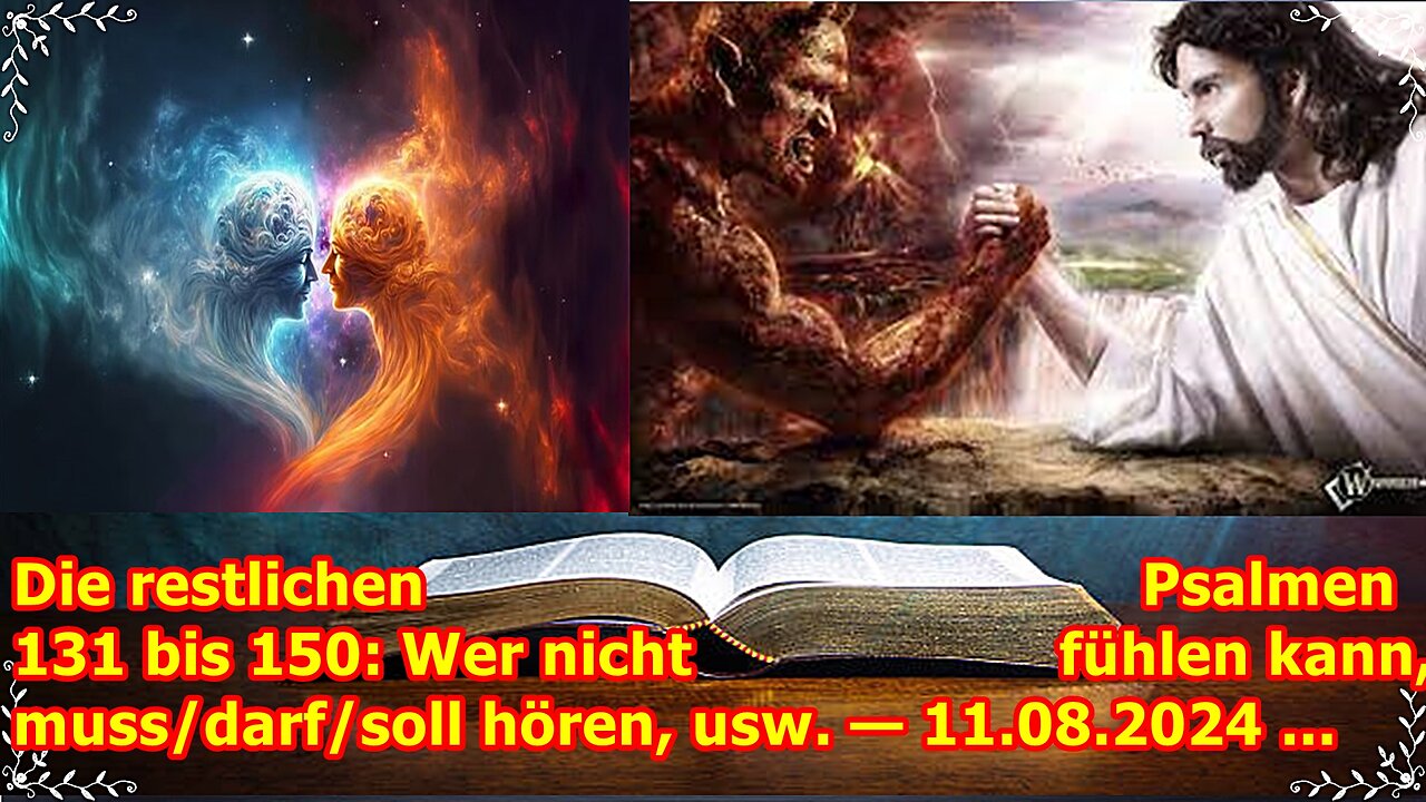 Die restlichen Psalmen 131 bis 150: Wer nicht fühlen kann, muss/darf/soll hören, usw. — 11.08.2024