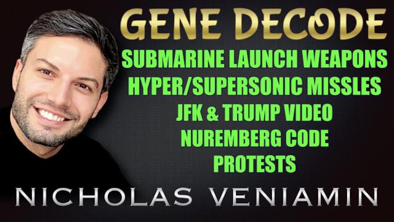 GENE DECODE DISCUSSES JFK & TRUMP VIDEO, NUREMBERG CODE, CDI AND MORE WITH NICHOLAS VENIAMIN