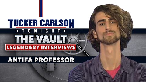 Tucker Carlson Tonight The Vault Season | Tucker vs ANTIFA Professor