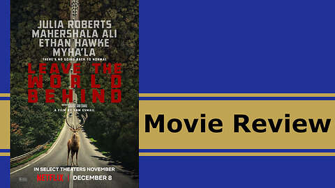 Leave the World Behind: In Depth Movie Review