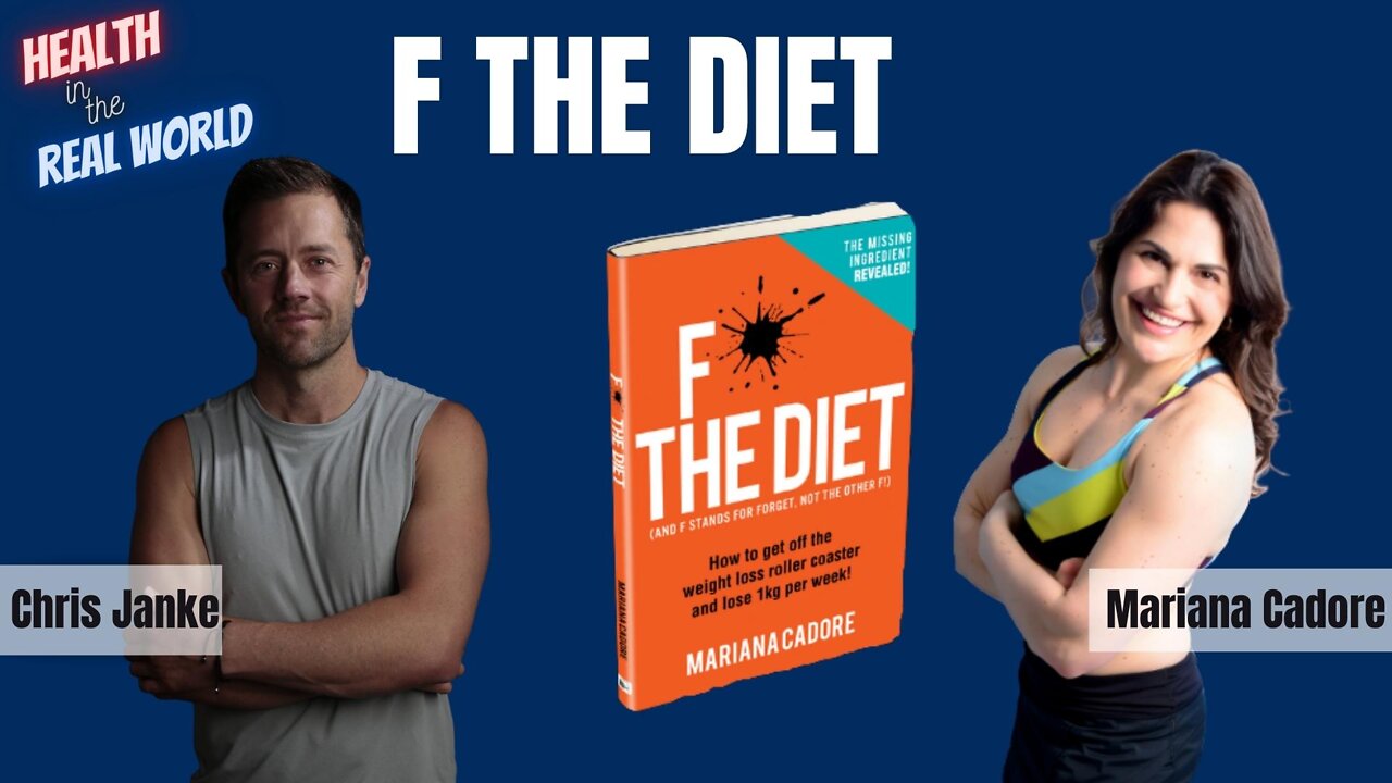 F The Diet with Mariana Cadore - Health in the Real World with Chris Janke