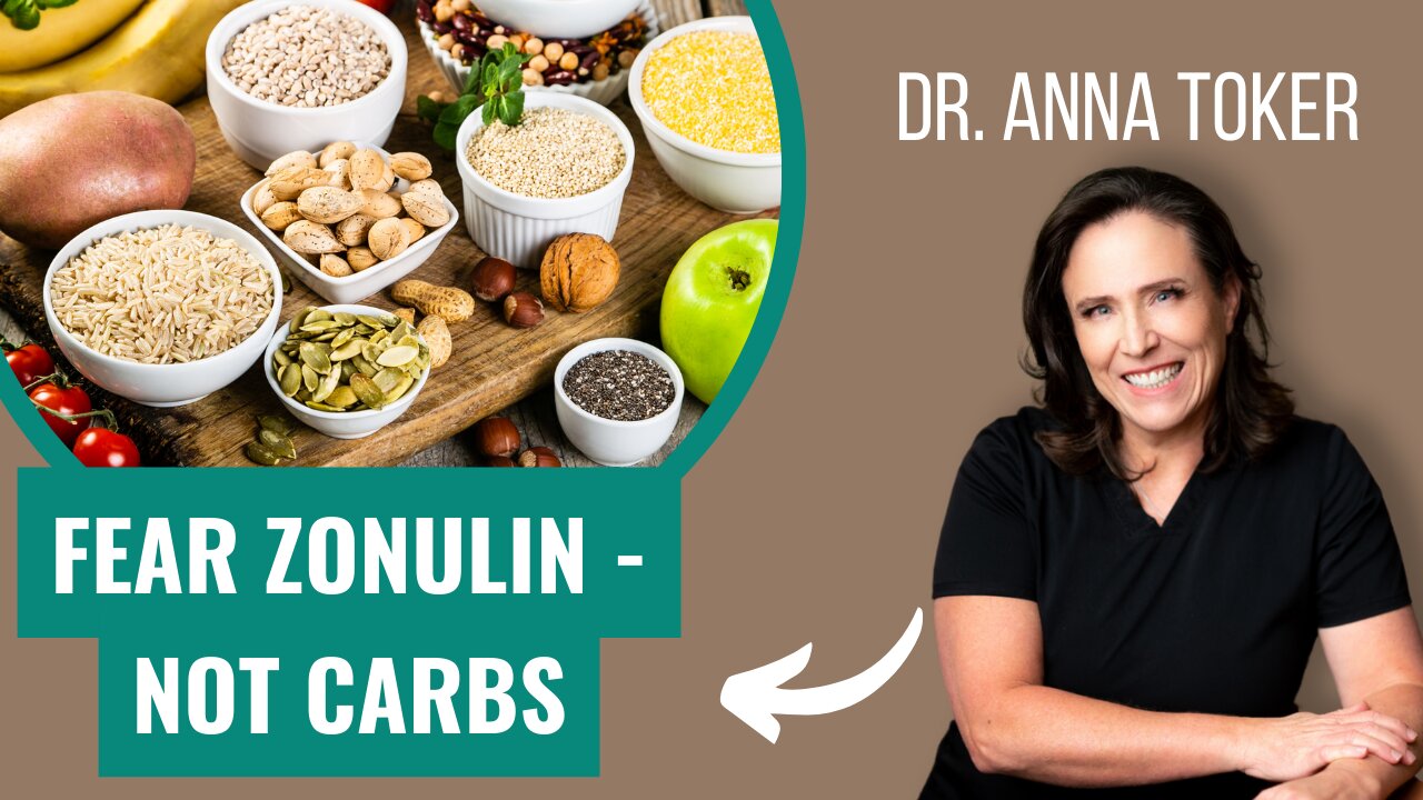 Fear Zonulin - Not Carbs!