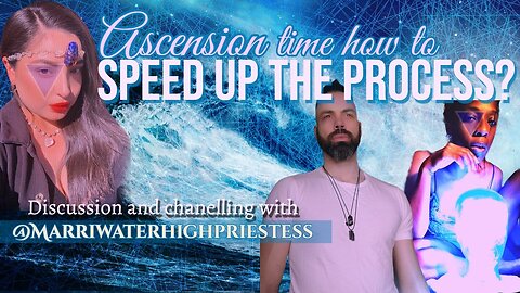 How to Speed Up the Ascension Process with Marri, The Love Beings, Ra, Odin and Marri's Higher Self