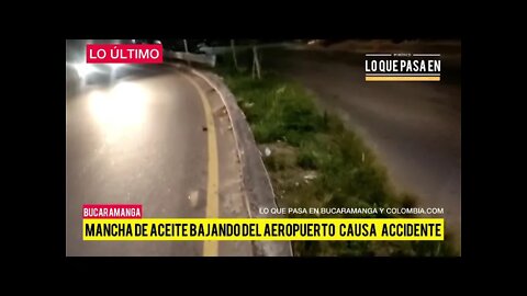 Mancha de aceite bajando del aeropuerto causa accidente