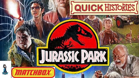 Quick Histories: Jurassic Park Die Cast