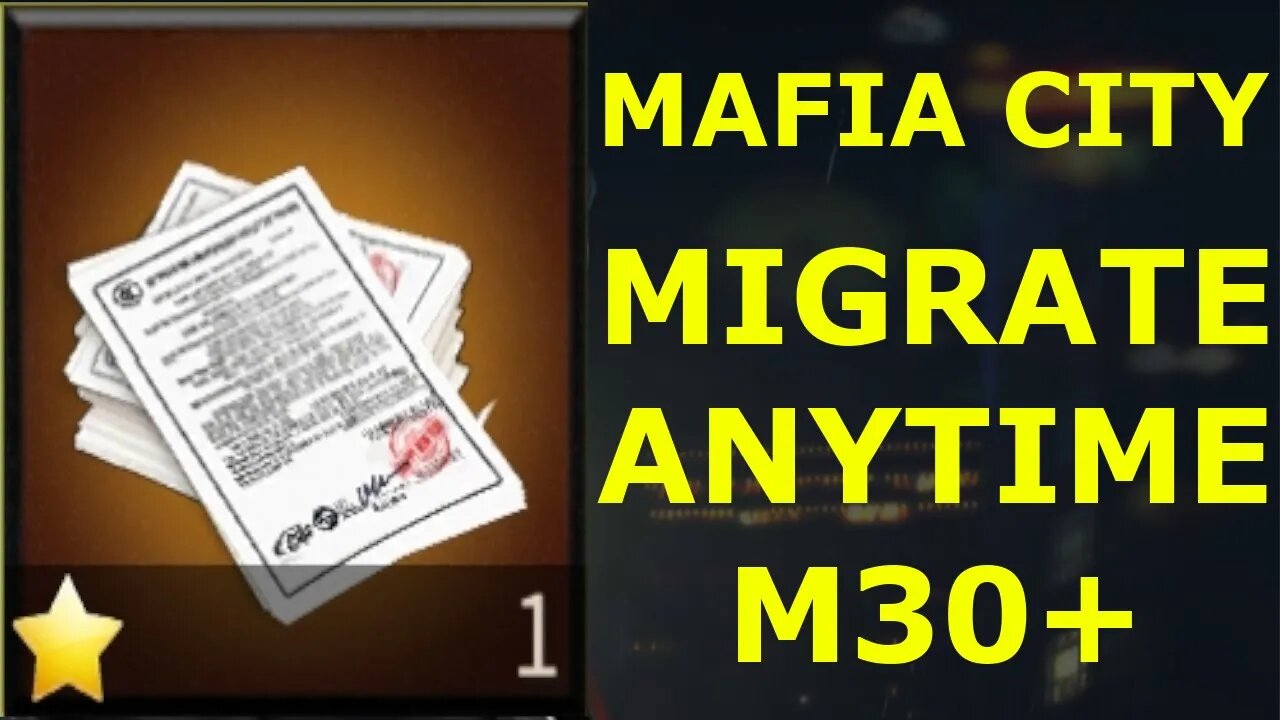 Migrate anytime as M30+ - Mafia City