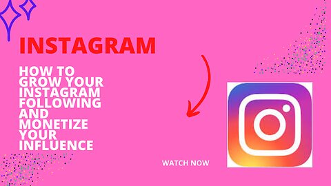 How to Grow Your Instagram Following and Monetize Your Influence