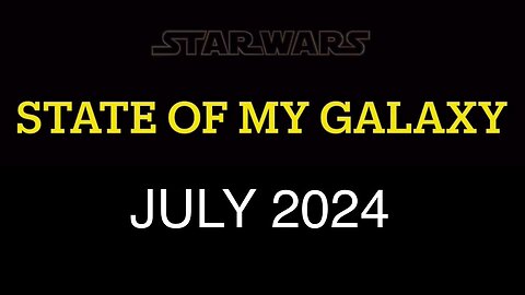 July 2024 State of MY Galaxy | Darthsidius Clark