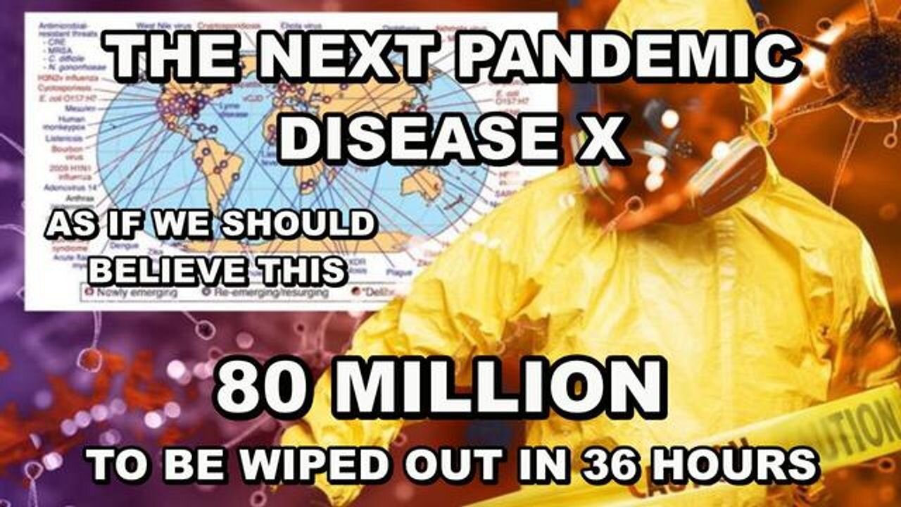 Preparing for DISEASE X, the next pandemic - stopping the illegitimate World Health Organization