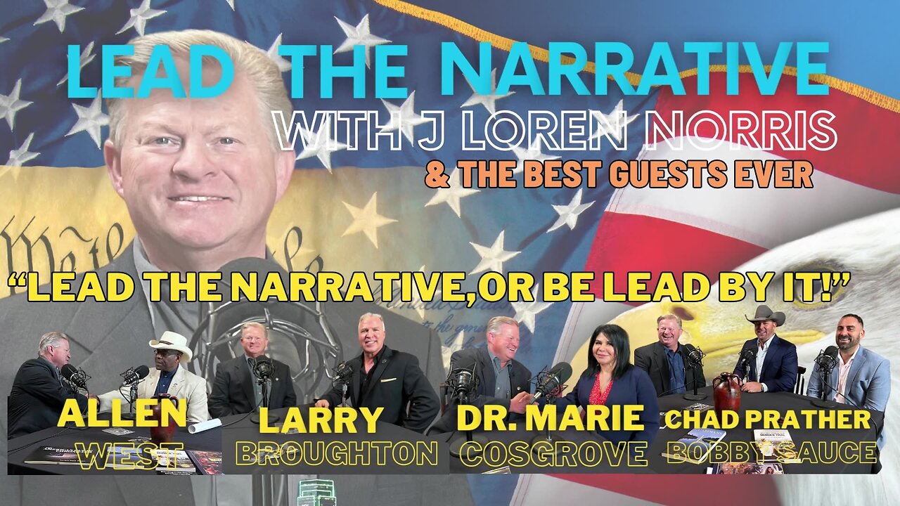 LEAD THE NARRATIVE TV - LIVE IN STUIDO WITH D’RINDA RANDALL AND J LOREN NORRIS