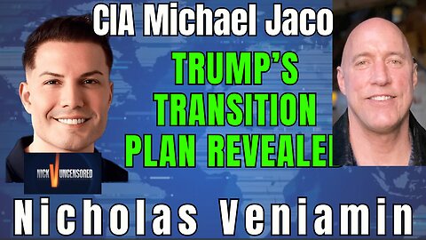 CIA Insider Michael Jaco on Trump’s Transition Period | Nicholas Veniamin Interview