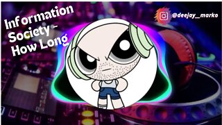 Information Society - How Long