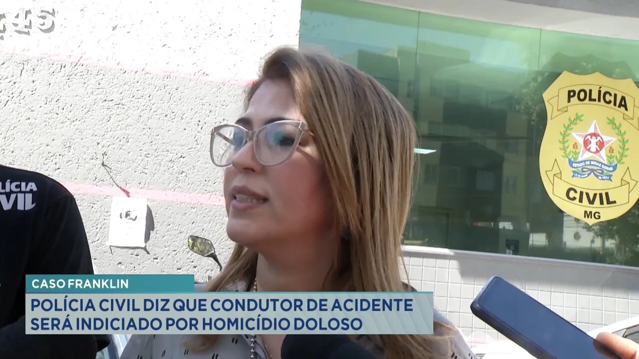 Caso Franklin: Polícia Civil diz que condutor de acidente será indiciado por Homicídio Doloso.