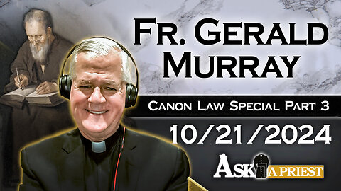 AAP Live with Fr. Gerald Murray - 10/21/24 - The Synod and the Latin Mass