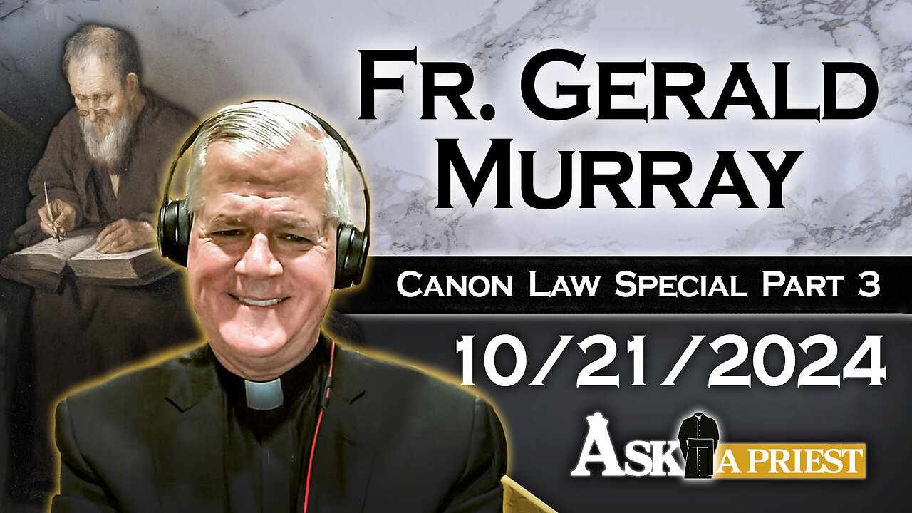 AAP Live with Fr. Gerald Murray - 10/21/24 - The Synod and the Latin Mass
