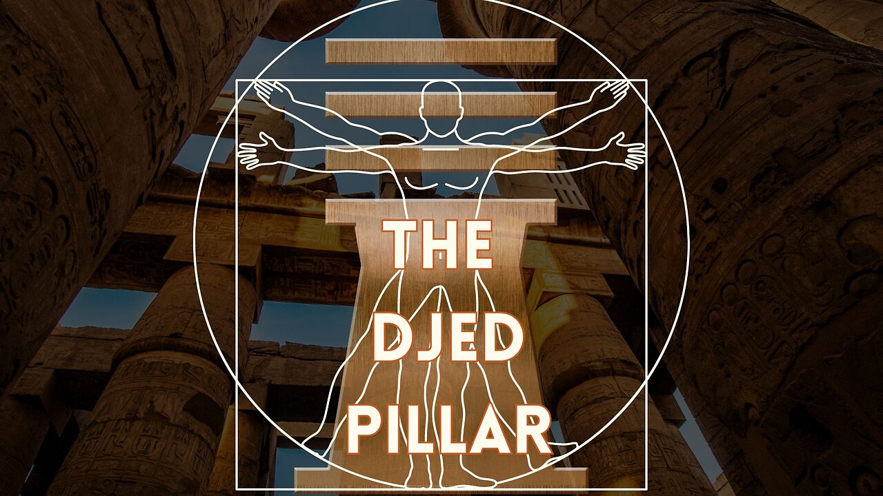 The Djed Pillar - the nervous system and the Spine of Osiris.
