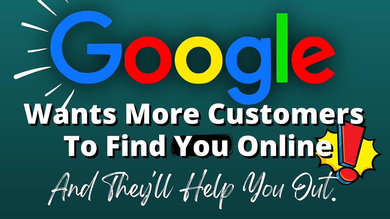 Google Will Help Customers Find You