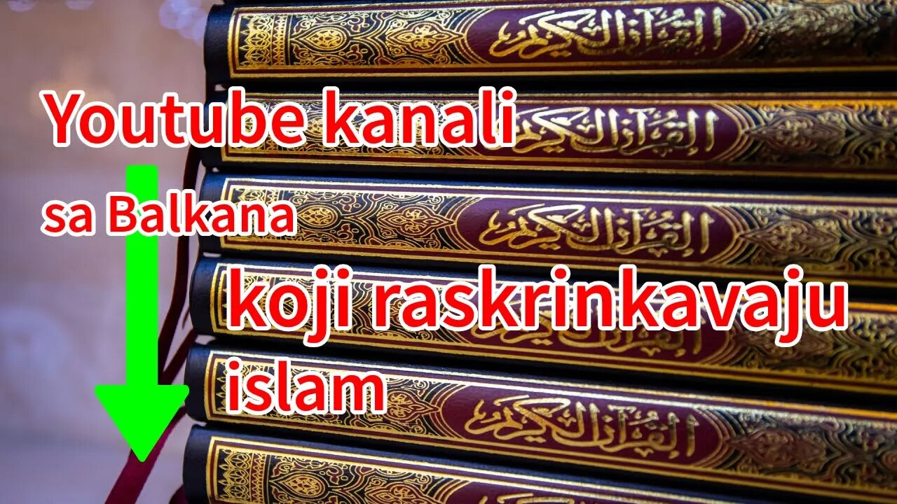 Youtube kanali sa Balkana koji raskrinkavaju islam | Pax Vobiscum