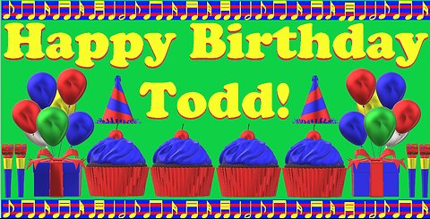 Happy Birthday 3D - Happy Birthday Todd - Happy Birthday To You - Happy Birthday Song