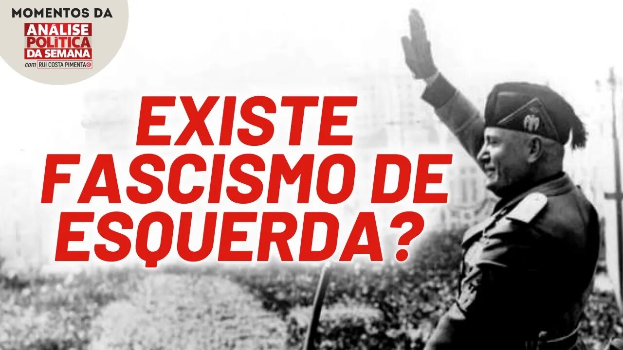 O que define o fascismo | Momentos da Análise Política da Semana