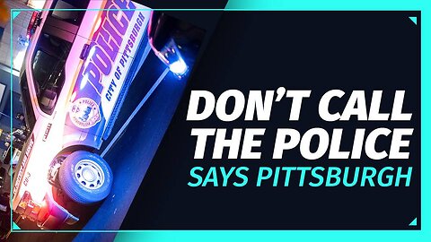 VIDEO: Don't Call The Police Says Pittsburgh