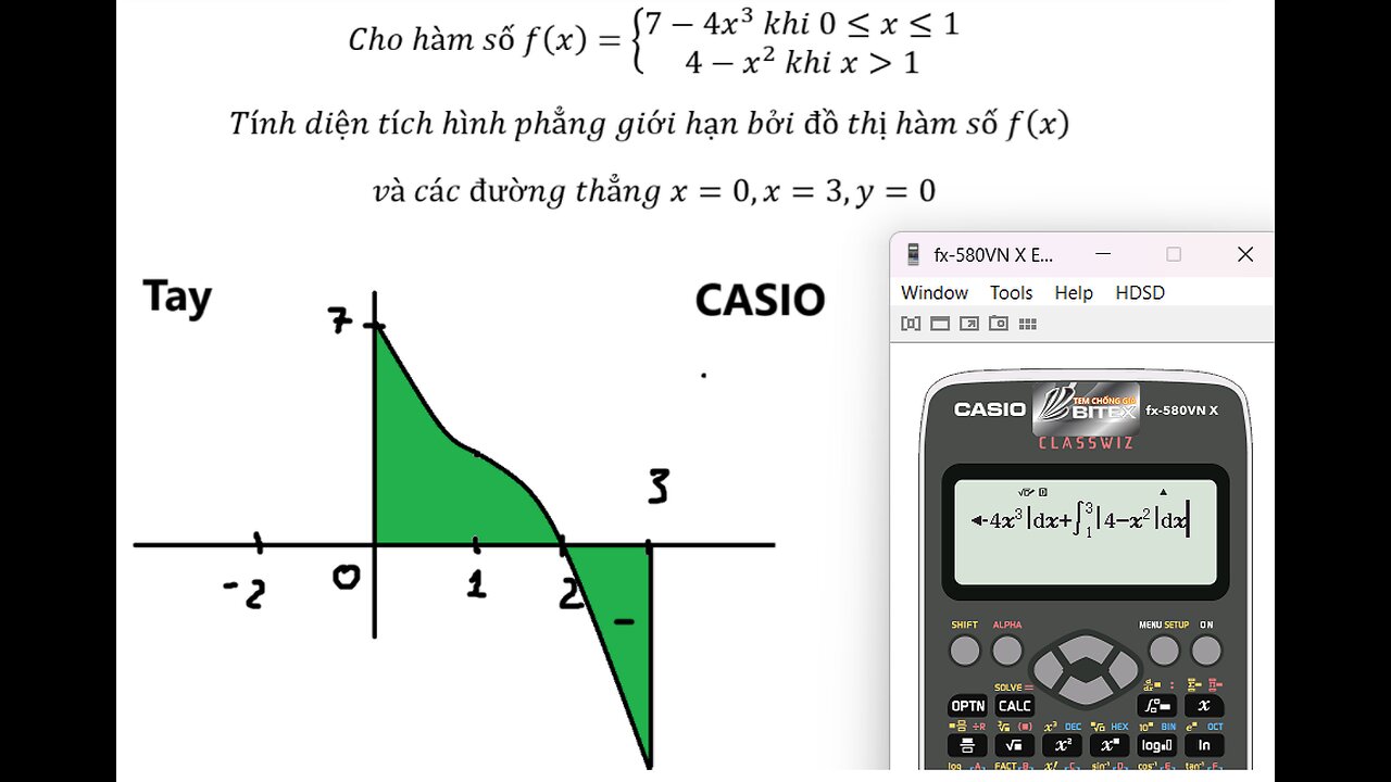 Toán 12: CASIO và Tay: Cho hàm số f(x)={ 7-4x^3 khi 0≤x≤1 4-x^2 khi x>1) Tính diện tích