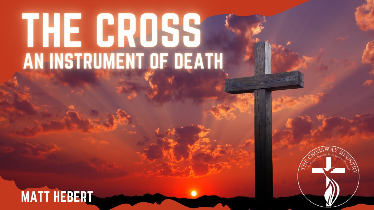 The Cross: An Instrument of Death