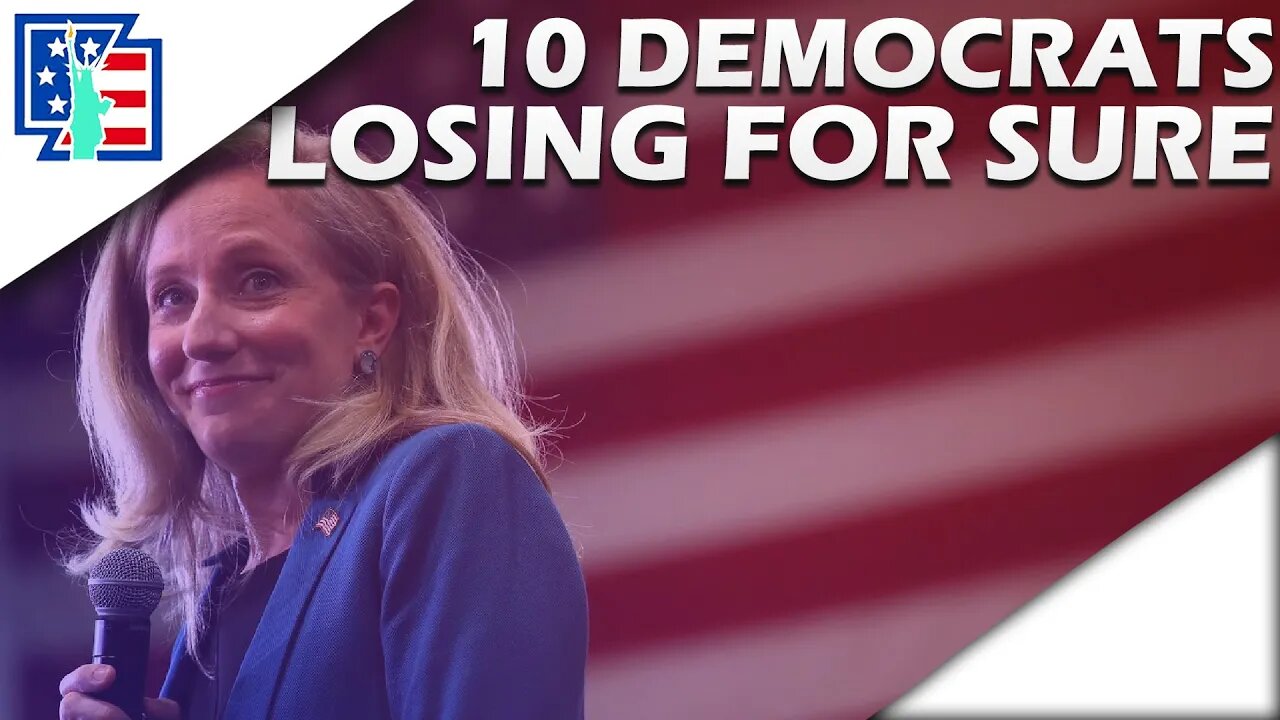 Top Ten Congressional Democrats WHO ARE LOSING THIS FALL