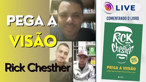 LIVE #18 - PEGA A VISÃO - RICK CHESTHER - VITORIO WESLEY