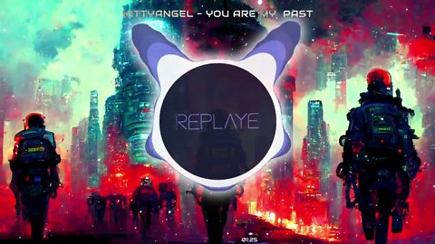 KittyAngel - You Are My Past | Replaye