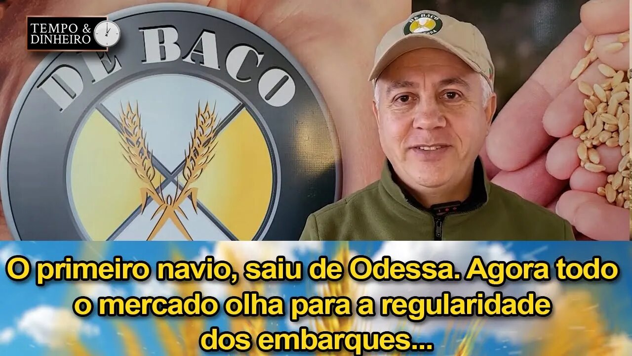 O primeiro navio, saiu de Odessa. Agora todo o mercado olha para a regularidade dos embarques...