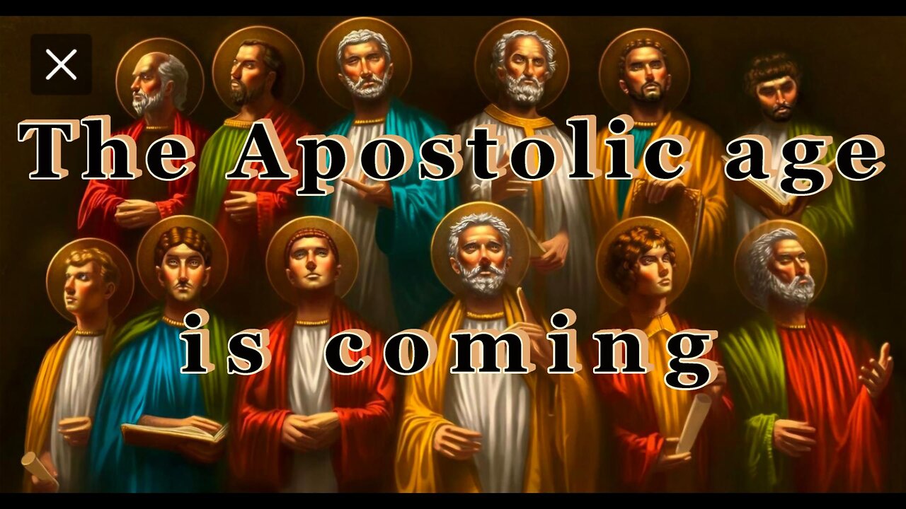 Apostolic age is coming