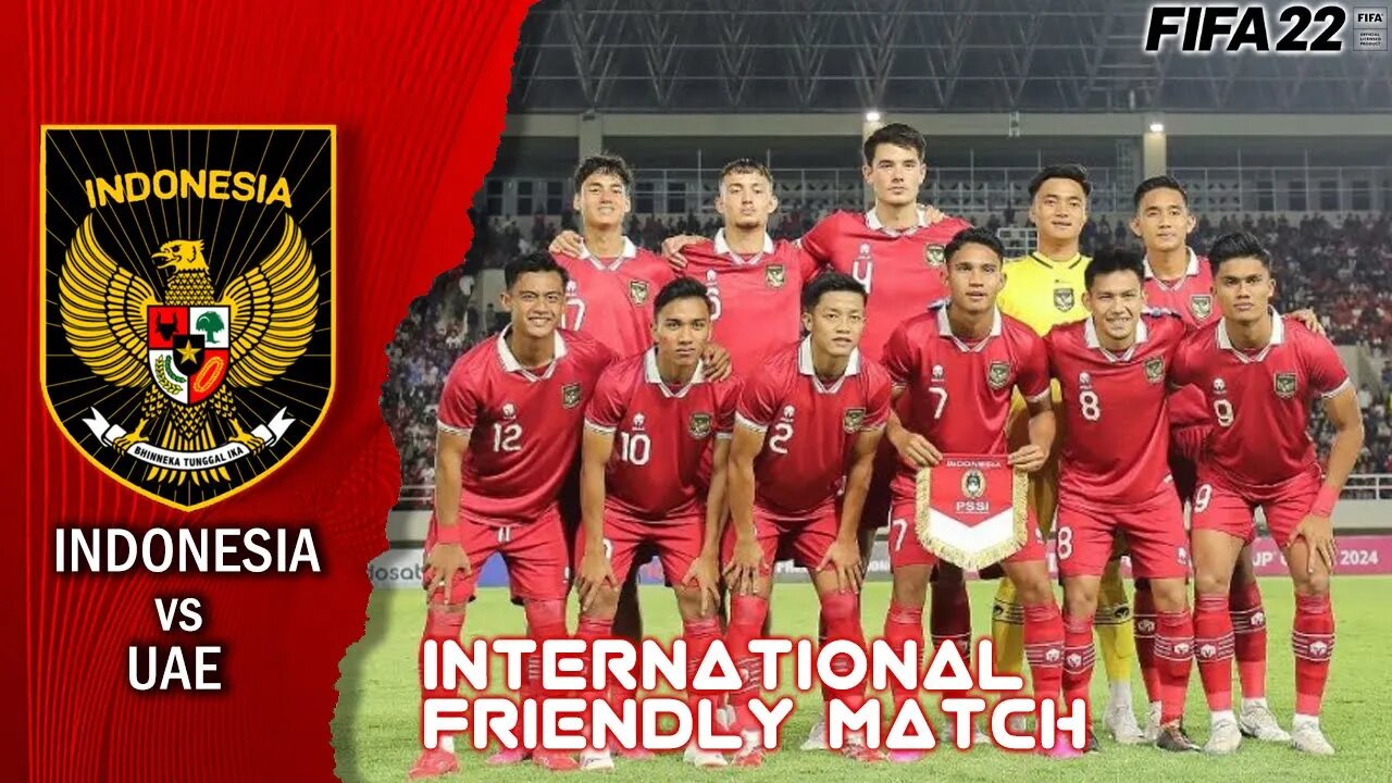 Uji Coba 2023 | Indonesia vs Uni Emirate Arab | Fifa 22 Gameplay
