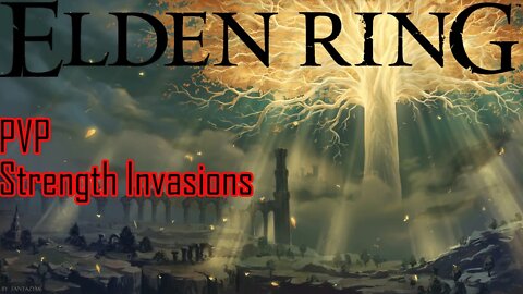 ELDEN RING STRENGTH INVASIONS